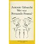 Wer war Fernando Pessoa?