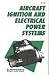 Aircraft Ignition and Electrical Power Systems
