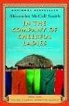 In the Company of Cheerful Ladies (No. 1 Ladies Detective Agency)