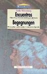 Encuentros. Begegnungen: Filósofos y literatos en lengua alemana. Philosophen und Literaten in deutscher Sprache