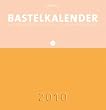 Bastelkalender 2010. Orange - transparent