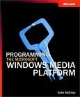 Fundamentals of Programming the Microsoft Windows Media Platform (Pro-Developer)
