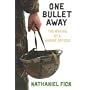 One Bullet Away: The Making of a Marine Officer