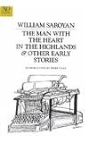 The Man With the Heart in the Highlands & Other Early Stories (Revived Modern Classic)