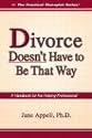 Divorce Doesn't Have to Be That Way: A Handbook for the Helping Professional (The Practical Therapist Series)