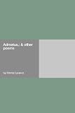  : Admetus: & Other Poems