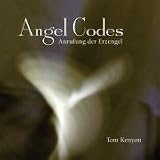 Angel Codes: Anrufung der Erzengel - Tom Kenyon