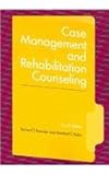 Case Management And Rehabilitation Counseling: Procedures And Techniques