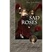 Sad Roses