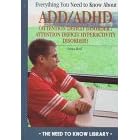 Click here to buy Everything You Need to Know About Add Adhd (Need to Know Library) by  Eileen Beal.