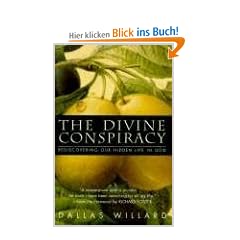 The Divine Conspiracy: Rediscovering Our Hidden Life In God