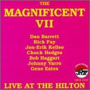 The Magnificent VII: Live at the Hilton