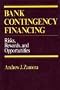 Bank Contingency Financing: Risks, Rewards, and Opportunities