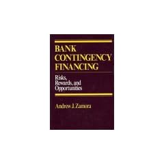 Bank Contingency Financing: Risks, Rewards and Opportunities