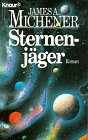 Sternenj&auml;ger - Roman. - James A. Michener