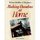 Making Ourselves at Home: Women Builders and Designers