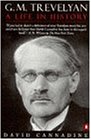 G.M. Trevelyan: A Life in History (Penguin Popular Classics)