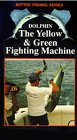 Dolphin:Yellow & Green Fightin'machin