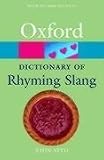 The Oxford Dictionary of Rhyming Slang (Oxford Paperback Reference)