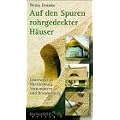 Auf den Spuren rohrgedeckter H�user