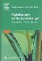 Phytotherapie bei Hauterkrankungen: Grundlagen - Praxis - Studien