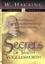 Secrets of Smith Wigglesworth: Personal Insights into the Miracle Life of God's General (Charismatic Classics)