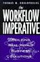 The Workflow Imperative: Building Real World Business Solutions