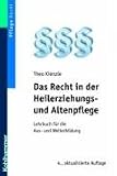 Das Recht in der Heilerziehungs- und Altenpflege. Lehrbuch für die Aus- und Weiterbildung