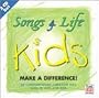 Songs 4 Life: Kids Make a Difference