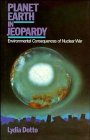 Planet Earth in Jeopardy: Environmental Consequences of Nuclear War
