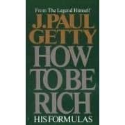 How to Be Rich