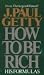 How to Be Rich
