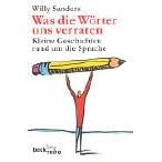 Was die Wörter uns verraten (Taschenbuch)