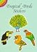 Tropical Birds Stickers (Dover Little Activity Books)