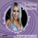 Christina Aguilera Unauthorized by Christina Aguilera
