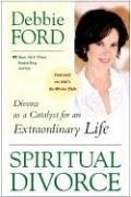 Books: Spiritual Divorce. Divorce as a Catalyst for an Extraordinary Life
