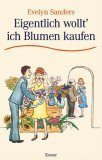 Eigentlich wollt ich Blumen kaufen