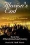 Illusion's End - Book One: A Transformational Journey