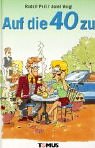 Auf die 40 zu.