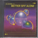 Better off Alone