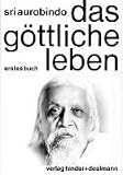 Das Göttliche Leben. Buch 1 und Buch 2 (Tl 1 und 2): Das Göttliche Leben. 1. Buch