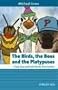 The Birds, the Bees and the Platypuses: Crazy, Sexy and Cool Stories from Science (Erlebnis Wissenschaft)
