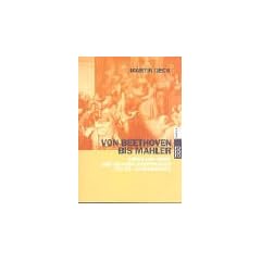 Von Beethoven bis Mahler