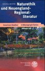 Naturethik und Neuengland-Regionalliteratur: Harriet Beecher Stowe, Rose Terry Cooke, Sarah Orne Jewett, Mary E. Wilkins Freeman