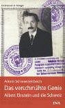 : Das verschm�hte Genie. Albert Einstein und die Schweiz
