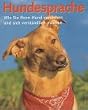 Hundesprache. Wie Sie Ihren Hund verstehen und sich verst�ndlich machen