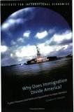 Why Does Imigration Divide America?: Public Finance And Political Opposition To Open Borders