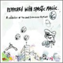 Peppered With Spastic Magic