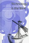 Technology and the West: A Historical Anthology from Technology and Culture