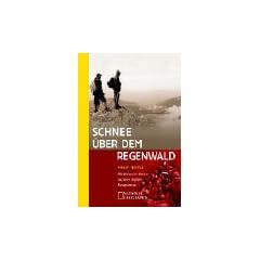 Schnee �ber dem Regenwald. Mit Heinrich Harrer auf den Gipfeln Neuguineas.